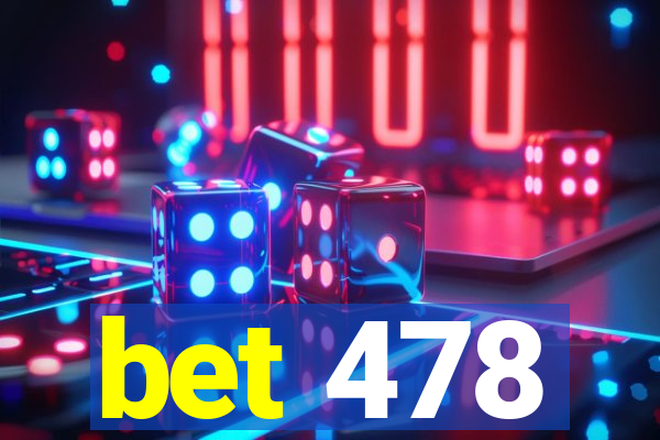 bet 478